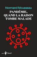 Pandémie, quand la raison tombe malade